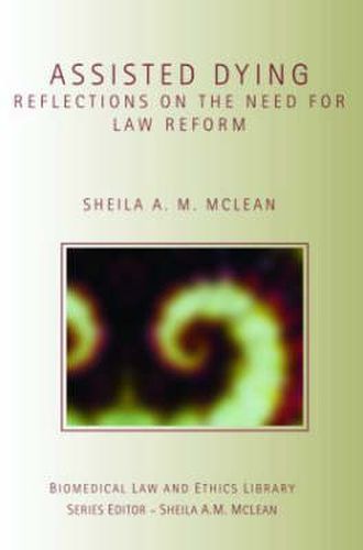 Cover image for Assisted Dying: Reflections on the Need for Law Reform