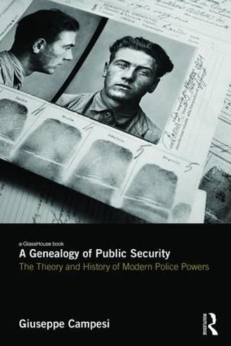 Cover image for A Genealogy of Public Security: The Theory and History of Modern Police Powers