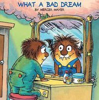 Cover image for What a Bad Dream (Little Critter)
