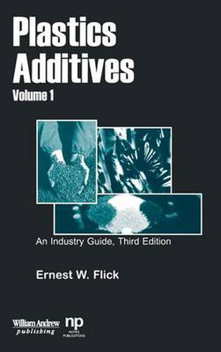 Cover image for Plastics Additives, Volume 1: An Industry Guide