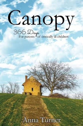 Cover image for Canopy: 366 Days For Parents of Critically Ill Children