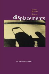 Cover image for Displacements: Cultural Identities in Question