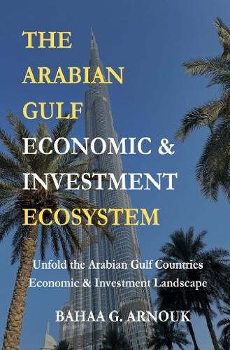 Cover image for The Arabian Gulf Economic & Investment Ecosystem