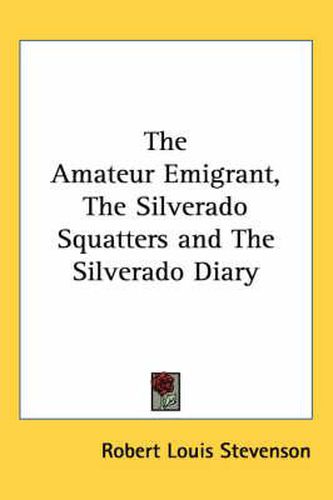 Cover image for The Amateur Emigrant, the Silverado Squatters and the Silverado Diary