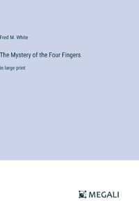 Cover image for The Mystery of the Four Fingers