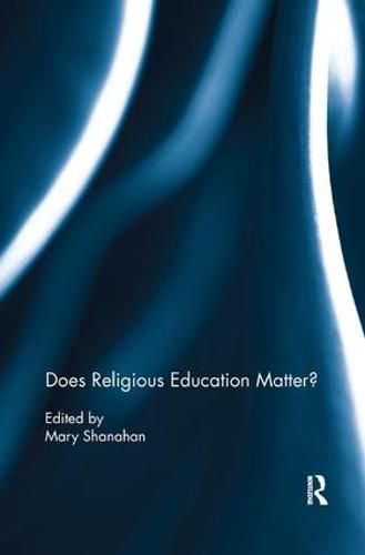 Cover image for Does Religious Education Matter?