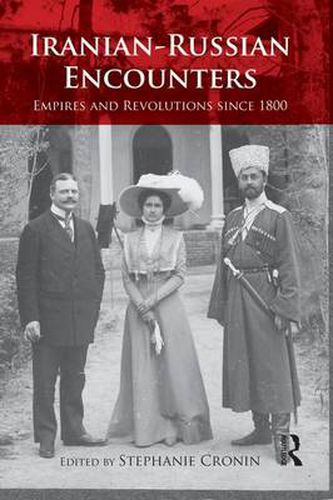 Cover image for Iranian-Russian Encounters: Empires and Revolutions since 1800