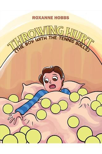 Cover image for Throwing Hurt (The Boy with the Tennis Balls)