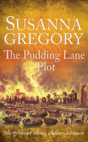 Cover image for The Pudding Lane Plot: The Fifteenth Thomas Chaloner Adventure