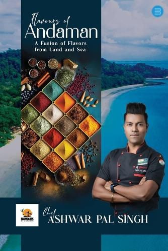 Cover image for Flavours of Andaman - A Fusion of Flavors from Land and Sea