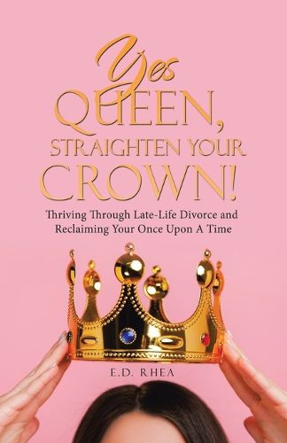 Cover image for Yes Queen, Straighten Your Crown!