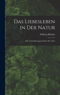 Cover image for Das Liebesleben in der Natur