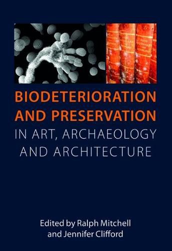 Cover image for Biodeterioration and Preservation in Art, Archaeology and Architecture