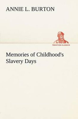 Cover image for Memories of Childhood's Slavery Days