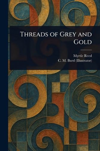Cover image for Threads of Grey and Gold