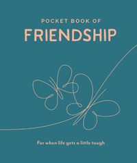 Cover image for Pocket Book of Friendship: For When Life Gets a Little Tough