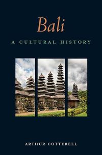 Cover image for Bali: A Cultural History