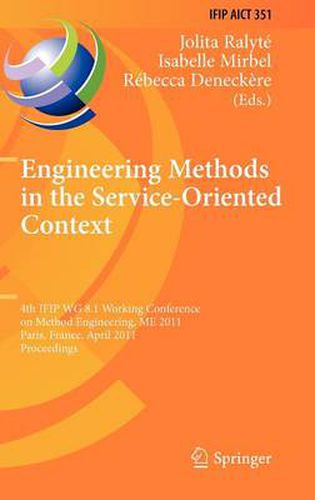 Cover image for Engineering Methods in the Service-Oriented Context: 4th IFIP WG 8.1 Working Conference on Method Engineering, ME 2011, Paris, France, April 20-22, 2011, Proceedings