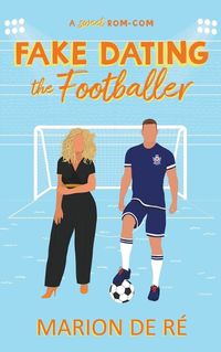 Cover image for Fake Dating the Footballer