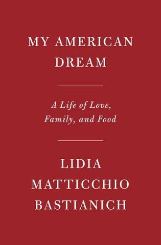 Cover image for My American Dream: A Life of Love, Family, and Food