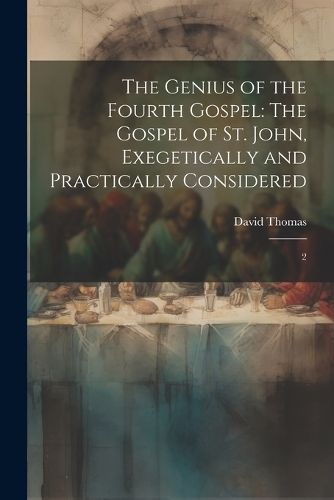 The Genius of the Fourth Gospel