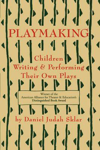 Cover image for Playmaking: Children Writing & Performing Their Own Plays