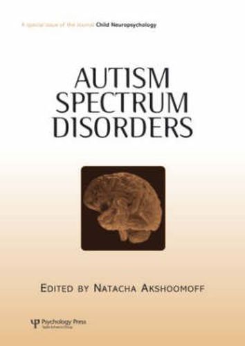 Cover image for Autism Spectrum Disorders: A Special Issue of Child Neuropsychology