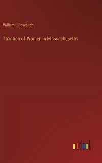 Cover image for Taxation of Women in Massachusetts