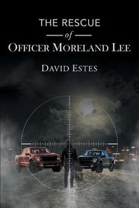 Cover image for The Rescue of Officer Moreland Lee