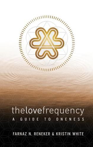 Cover image for The Love Frequency: A Guide to Oneness