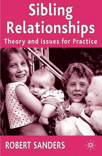 Sibling Relationships: Theory and Issues for Practice