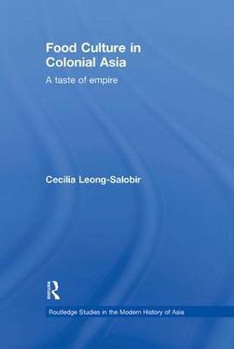 Cover image for Food Culture in Colonial Asia: A Taste of Empire
