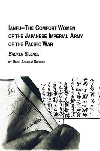 Cover image for Ianfu - The Comfort Women of the Japanese Imperial Army of the Pacific War Broken Silence