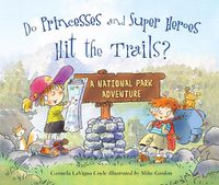 Cover image for Do Princesses and Super Heroes Hit the Trails?