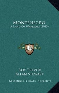 Cover image for Montenegro: A Land of Warriors (1913)