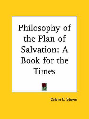 Cover image for Philosophy of the Plan of Salvation: A Book for the Times (1853)