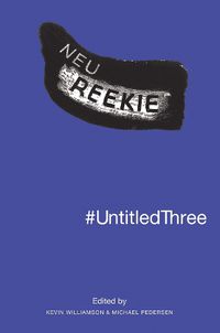 Cover image for #UntitledThree: Neu! Reekie!