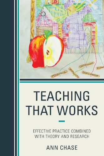 Cover image for Teaching That Works: Effective Practice Combined with Theory and Research