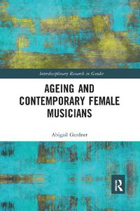 Cover image for Ageing and Contemporary Female Musicians