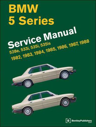 Cover image for BMW 5 Series Official Service Manual 1982-1988: 528e, 533i, 535i, 535is (E28)