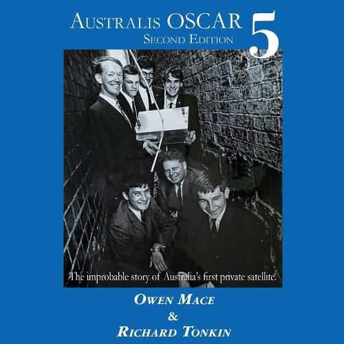 Cover image for Australis Oscar 5: The Improbable Story of Australia's First Private Satellite