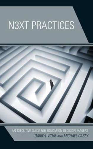 Next Practices: An Executive Guide for Education Decision Makers