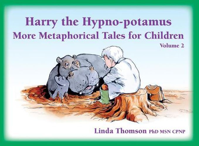 Cover image for Harry the Hypno-potamus Volume 2: More Metaphorical Tales for Children