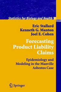 Cover image for Forecasting Product Liability Claims: Epidemiology and Modeling in the Manville Asbestos Case