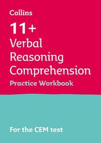 Cover image for 11+ Verbal Reasoning Comprehension Practice Workbook: For the Cem Tests