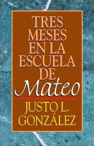 Cover image for Tres Meses en la Escuelo de Mateo