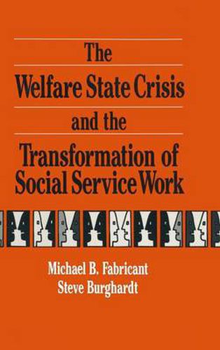 The Welfare State Crisis and the Transformation of Social Service Work