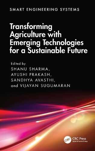 Cover image for Transforming Agriculture with Emerging Technologies for a Sustainable Future