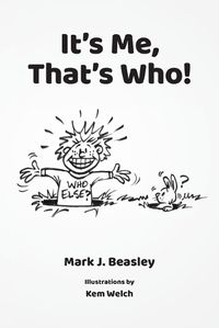 Cover image for It's Me, That's Who!