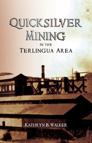 Cover image for Quicksilver Mining in the Terlingua Area